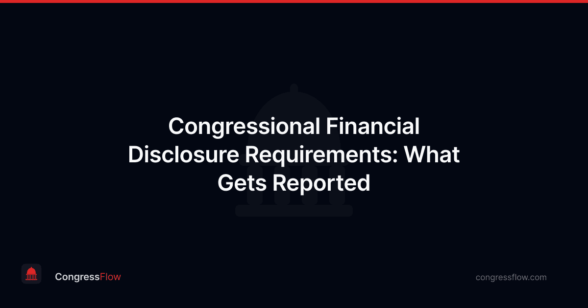 Congressional Financial Disclosure Requirements: What Gets Reported