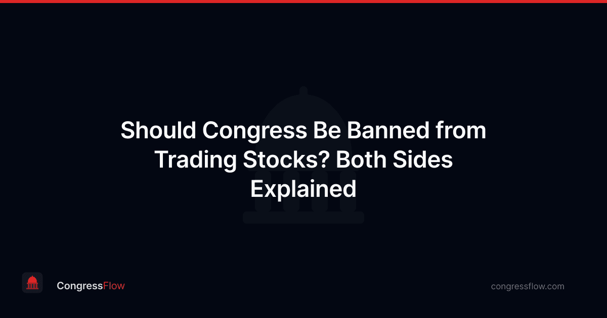 Should Congress Be Banned from Trading Stocks? Both Sides Explained