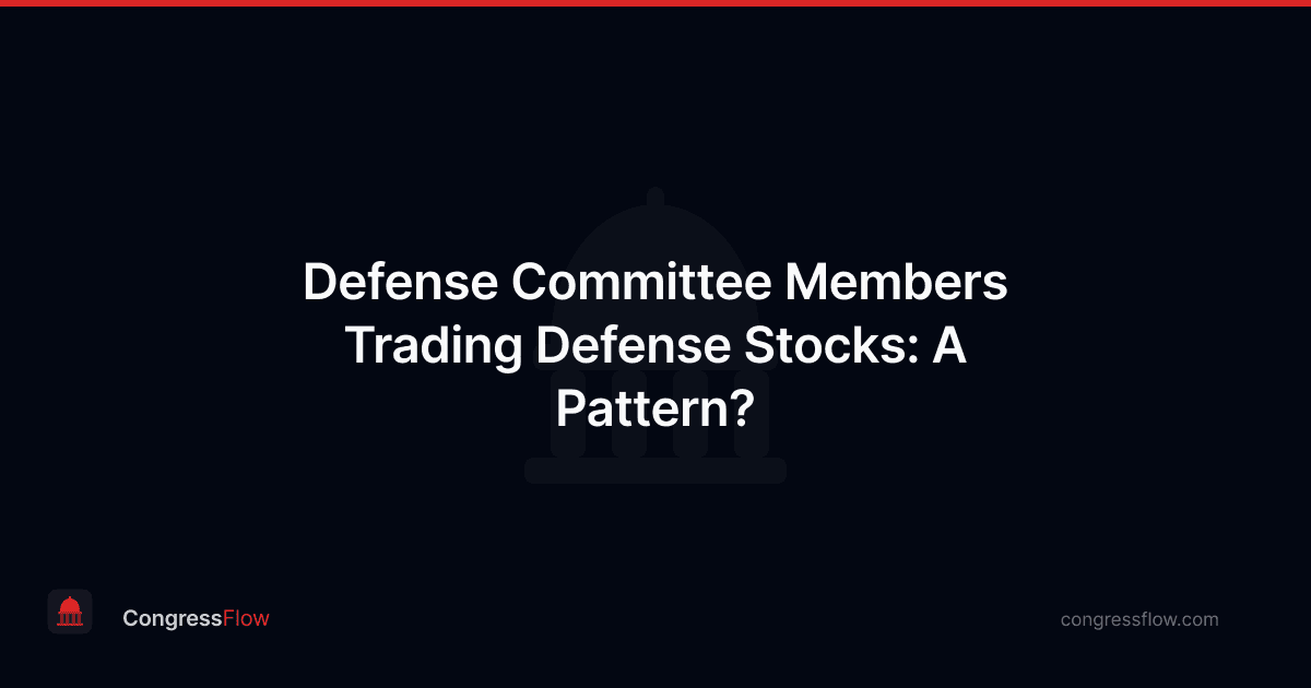 Defense Committee Members Trading Defense Stocks: A Pattern?