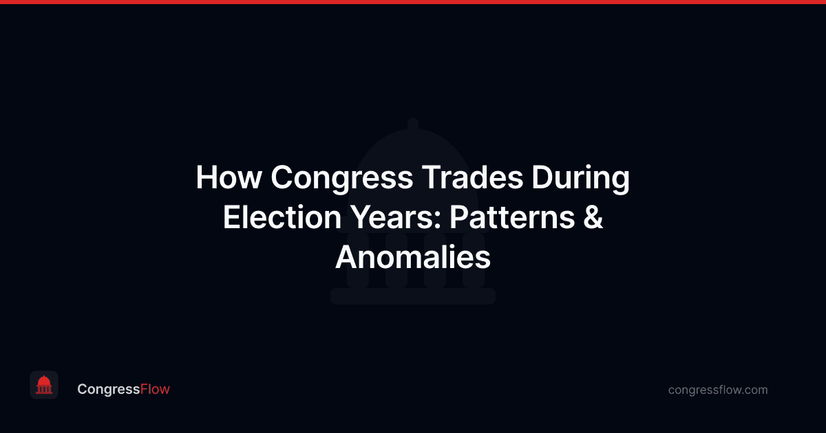 How Congress Trades During Election Years: Patterns & Anomalies