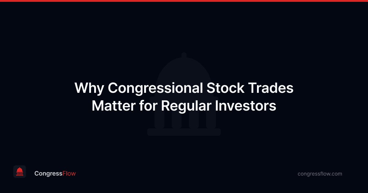 Why Congressional Stock Trades Matter for Regular Investors